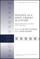 Peaceful as a Dove, Urgent as a Flame Two-Part Mixed choral sheet music cover